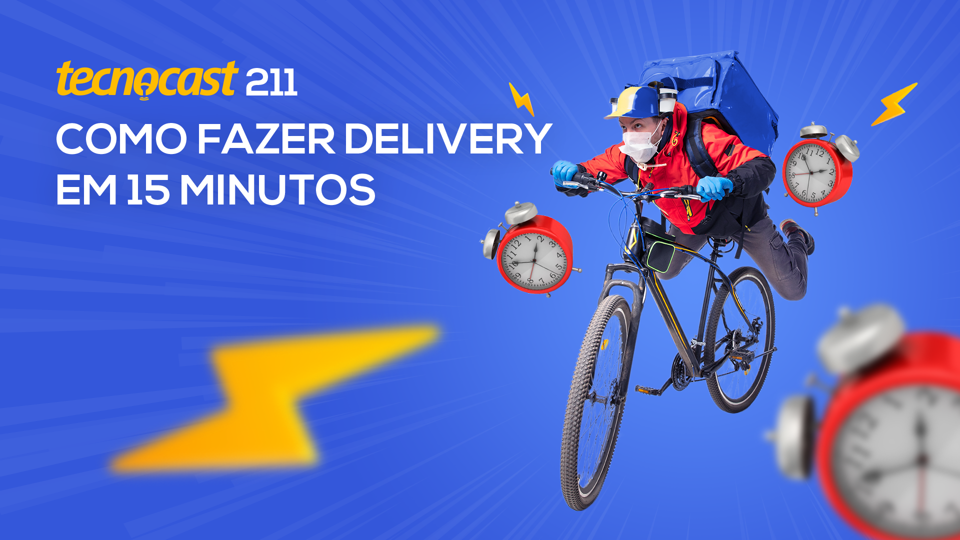 Tecnocast 211 — Comment livrer en 15 minutes — info